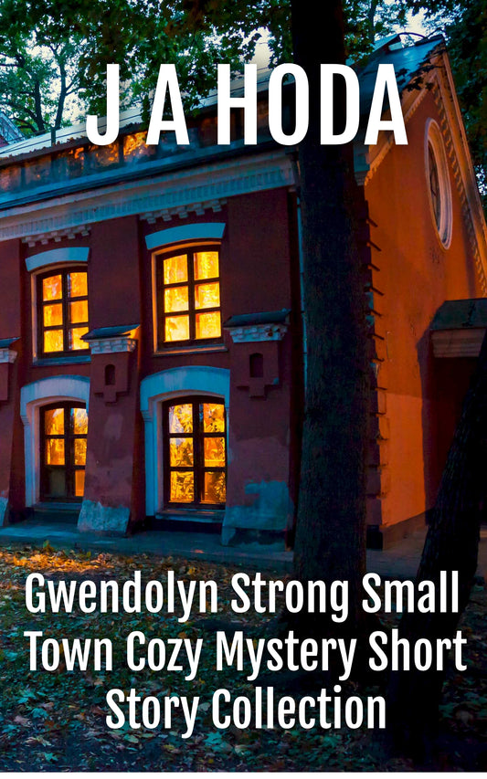 Free Gwendolyn Strong Small Town Traditional Cozy Mystery Short Story Collection