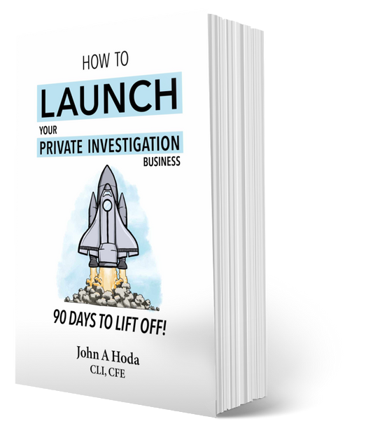 Paperback Edition: How to Launch Your Private Investigation Business: 90 Days to Lift Off!