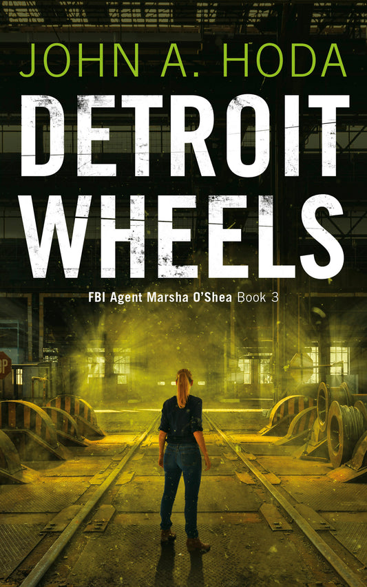 Detroit Wheels - Book Three in the FBI Agent Marsha O'Shea Series