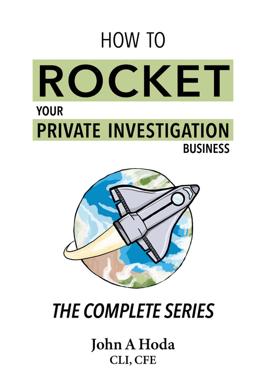 How to Rocket Your Private Investigation Business: The Complete Series