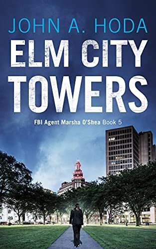 Elm City Towers - Book Five FBI Agent Marsha O'Shea Series